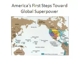 America’s First Steps Toward Global Superpower