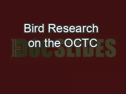 Bird Research on the OCTC