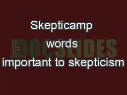 Skepticamp words important to skepticism