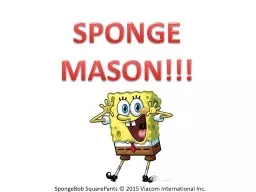 SPONGE MASON!!! SpongeBob