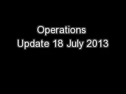Operations Update 18 July 2013