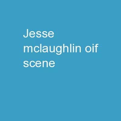 Jesse McLaughlin OIF Scene