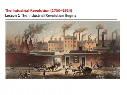 The Industrial Revolution (1750–1914)