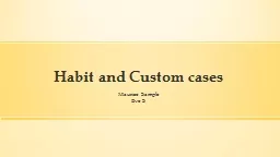 Habit and Custom cases Maurice Sample