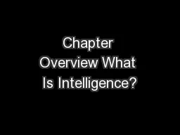 Chapter Overview What Is Intelligence?