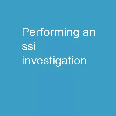 Performing an SSI Investigation