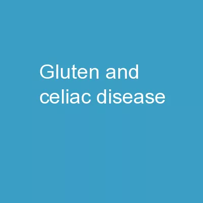 Gluten and Celiac  Disease