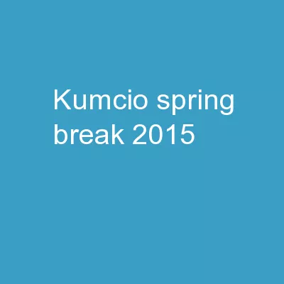KUMCIO Spring Break 2015: