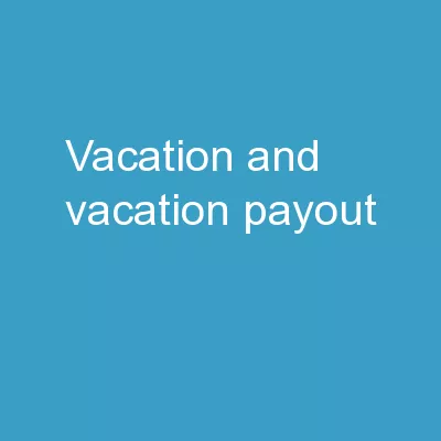 Vacation and vacation Payout