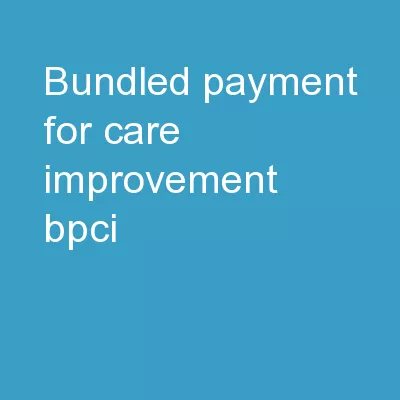 Bundled Payment for Care Improvement (BPCI)