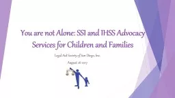 You are not Alone: SSI and IHSS Advocacy Services for Children and Families