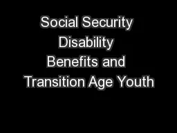 Social Security Disability Benefits and Transition Age Youth