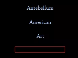 Antebellum American Art The