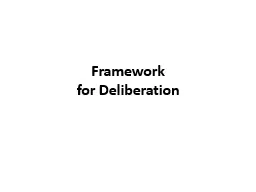 Framework for Deliberation