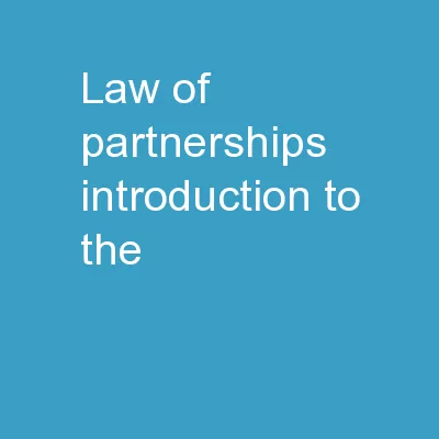Law of Partnerships Introduction to the