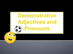 Demonstrative Adjectives and