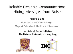 Reliable Deniable Communication: Hiding Messages from Noise