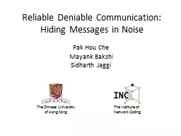 Reliable Deniable Communication: Hiding Messages in Noise