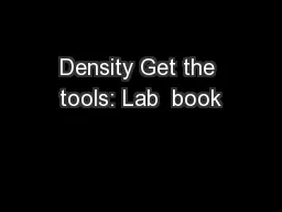 Density Get the tools: Lab  book