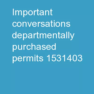 Important Conversations Departmentally Purchased Permits