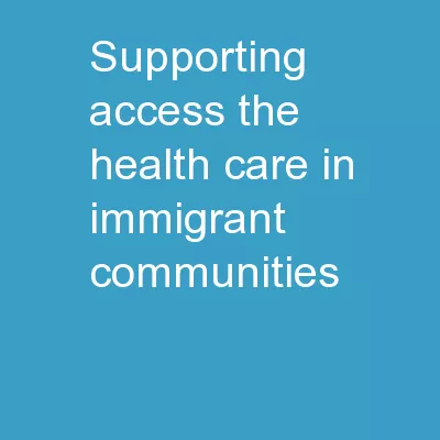 Supporting Access the Health Care in Immigrant Communities