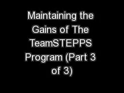 Maintaining the Gains of The TeamSTEPPS Program (Part 3 of 3)