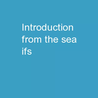 Introduction From the Sea (IFS)