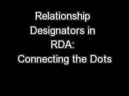 Relationship Designators in RDA: Connecting the Dots