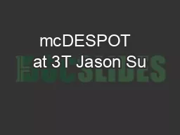 mcDESPOT  at 3T Jason Su
