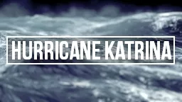 Hurricane  katrina 52 Team