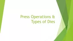 Press Operations & Types of Dies
