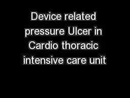 Device related pressure Ulcer in Cardio thoracic intensive care unit
