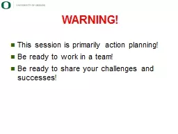 WARNING! This session is primarily action planning!