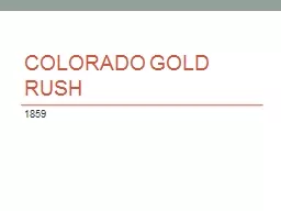 Colorado Gold Rush 1859 Rumors