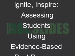 Engage, Ignite, Inspire:  Assessing Students Using Evidence-Based Best Practices