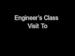 Engineer’s Class Visit To