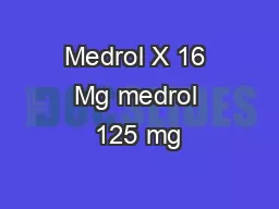 Medrol X 16 Mg medrol 125 mg