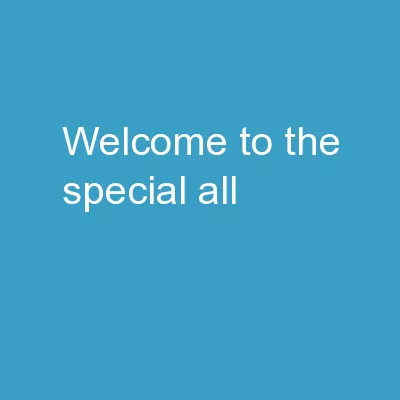 WELCOME TO THE  SPECIAL ALL