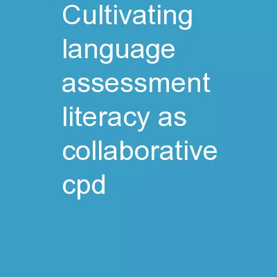 Cultivating Language Assessment Literacy as Collaborative CPD