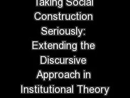 Taking Social Construction Seriously: Extending the Discursive Approach in Institutional