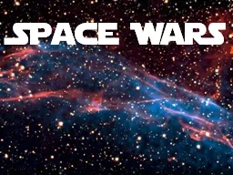 Space Wars Work together to figure out the answers to these out of this world questions
