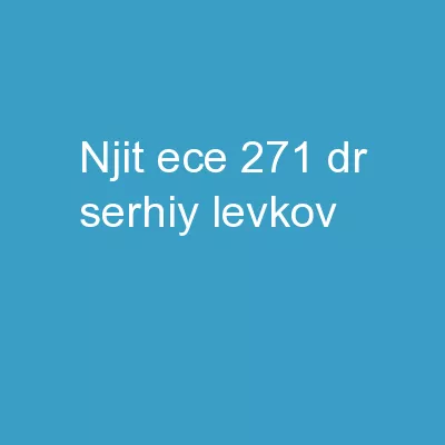 NJIT ECE 271  Dr, Serhiy Levkov