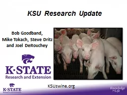 KSU Research Update Bob Goodband,
