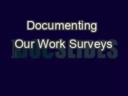 Documenting Our Work Surveys
