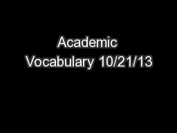 Academic Vocabulary 10/21/13