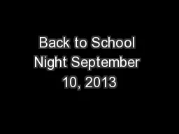 Back to School Night September 10, 2013