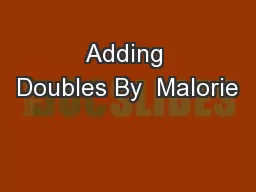 Adding Doubles By  Malorie