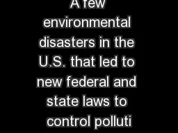 A few environmental disasters in the U.S. that led to new federal and state laws to control