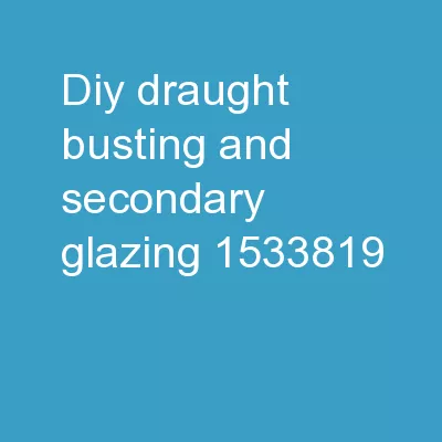 DIY Draught Busting and Secondary Glazing.