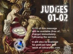 Judges 14 - 16 A CD of this message will be available (free of charge) immediately following